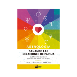 Sanando las Relaciones de Pareja