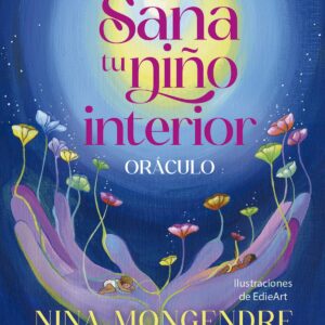 Sana a tu niño interior. Oráculo