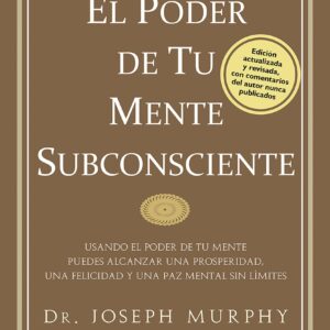 El poder de tu mente subconsciente
