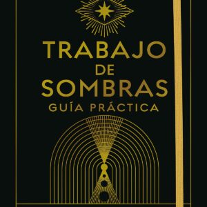Trabajo de Sombras. Guía Práctica