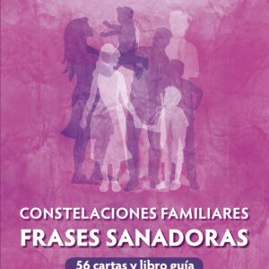 Constelaciones familiares. Frases sanadoras. Cartas