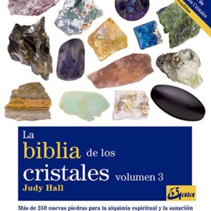 La biblia de los cristales. Volumen 3